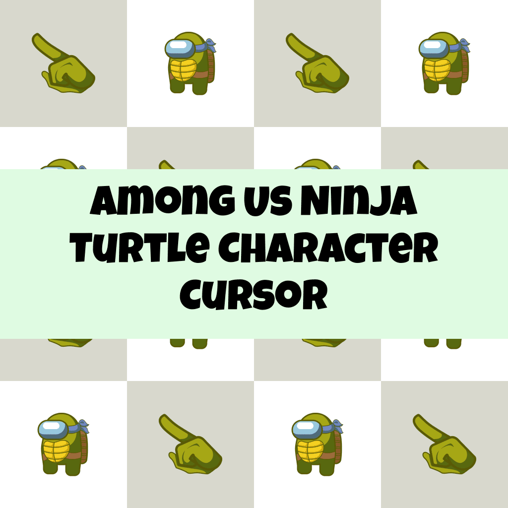 Preview Among Us Ninja Turtle Character cursor custom cursor pack
